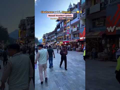 Mall Road Manali , Latest Information of Weather in Manali