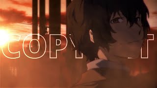 [AMV] Dazai Osamu - Copycat