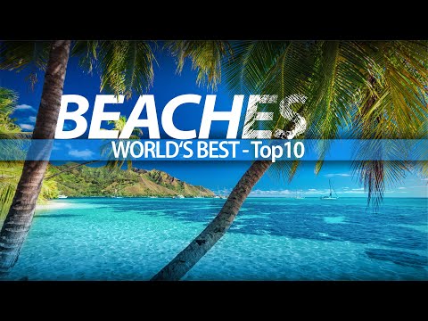 Top 10 Most Beautiful Beaches in the World | Ultimate Beach Travel Guide