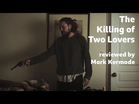 The Killing of Two Lovers reviewed by Mark Kermode