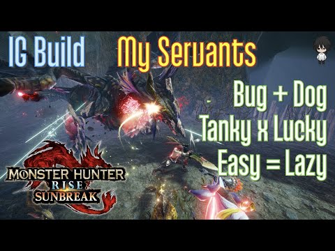 MHRSB IG Build - My Servants (lazy man build with survivability and decent dps)