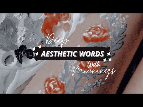 Deep Aesthetic Words And Their Meanings