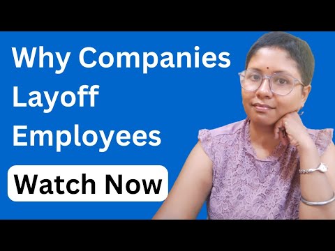 Why companies are laying off or terminating their employees now | Sushmita Madhu