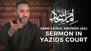 2- Imam Zainul Abideen (as): Sermon in Yazids Court