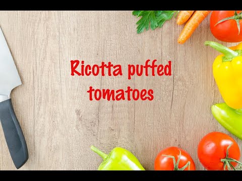 How to cook - Ricotta puffed tomatoes