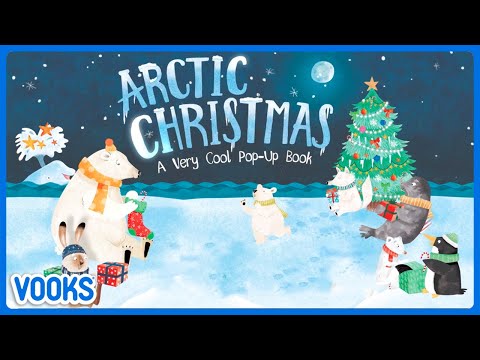 Animated Read Aloud for Kids: Arctic Christmas! | Vooks Narrated Storybooks