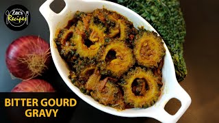 Bitter Gourd Masala Curry/Bitter Gourd gravy/ karela sabzi/ करेले की सब्‍जी