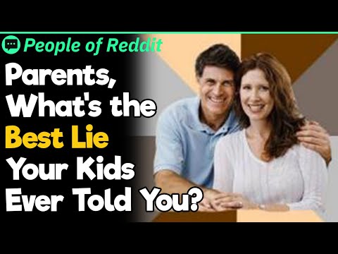 Parents, What's the Best Lie Your Kids Ever Told You?