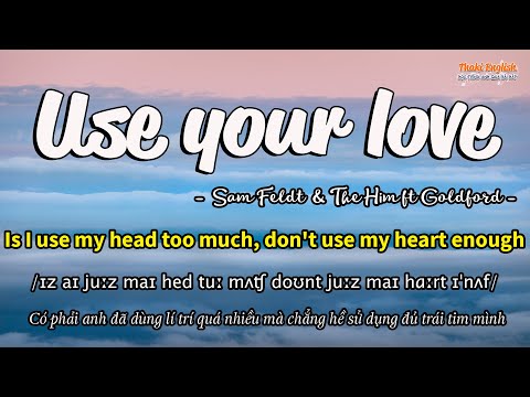 Học tiếng Anh qua bài hát - USE YOUR LOVE - (Lyrics+Kara+Vietsub) - Thaki English