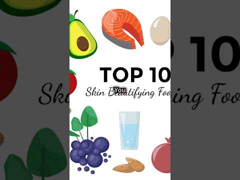 Top 10 Skin Beautifying Foods #shortsfeed #shortsvideo #shorts