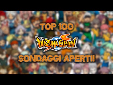 TOP 100 PERSONAGGI DI INAZUMA ELEVEN VOTATI DALLA COMMUNITY! Sondaggi Aperti!