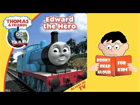 🚂 EDWARD THE HERO | Thomas & Friends read aloud by Books Read Aloud For Kids