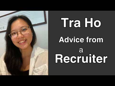 Advice from a recruiter: A conversation with Tra Ho