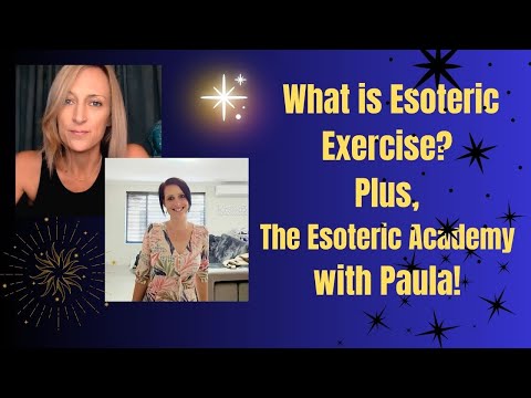 What is Esoteric Exercise?  Plus, The Esoteric Academy!