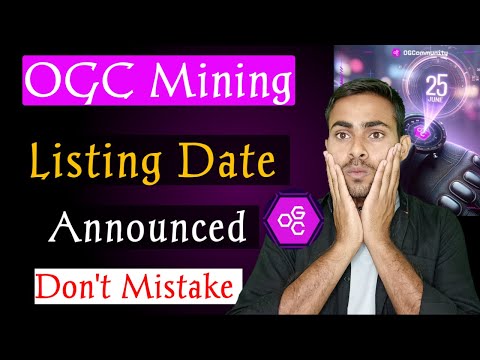 OGC Mining Listing Confirm || OGC Mining New Update || OGC Mining || Crypto Wala Dost