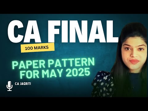 CA Final May 2025 🎯Paper Pattern for May 2025 📖#ca #cs #cma #cafinal