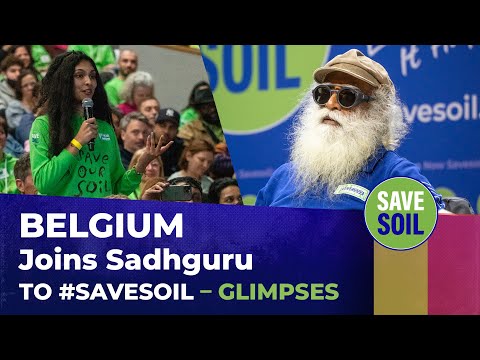 Belgium Joins Sadhguru to #SaveSoil- Glimpses