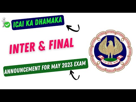 |ICAI Dhamaka Announcement| Intermediate &Final|Announcement For May 23|