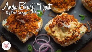 Anda Bhurji Toast Recipe | Chef Sanjyot Keer | Your Food Lab