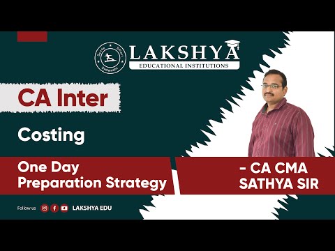 CA INTER || COSTING || 1 day preparation strategy || By CA CMA SATYA SIR.