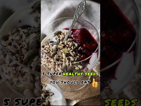 super healthy seeds you should eat     #shorts #youtubeshorts #shortvideo #viral