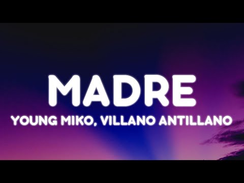 Young Miko, Villano Antillano - madre (Letra/Lyrics) | att.