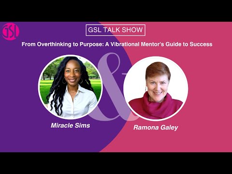 A Vibrational Mentor's Guide To Success: A Conversation with Ramona Galey | GSL Talk Show