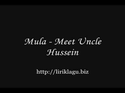 Mula - Meet Uncle Hussein ( liriklagu.biz )