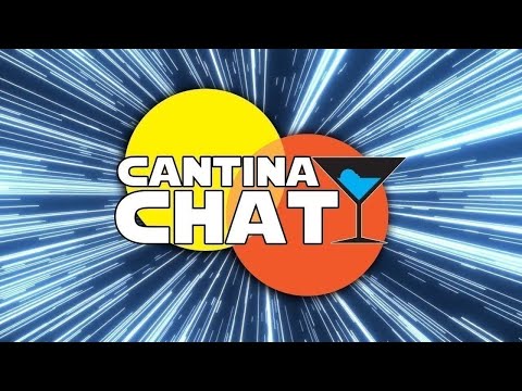 The Cantina Chat! This Week in Star Wars!