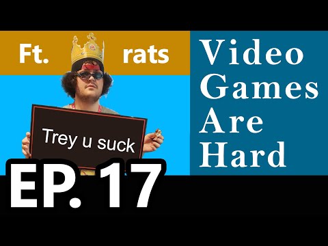 Spats in the Past ft. rats - Video Games Are Hard w/ Sid & Trey Ep. 17