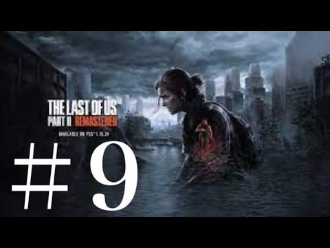 #9 THE LAST OF US 2