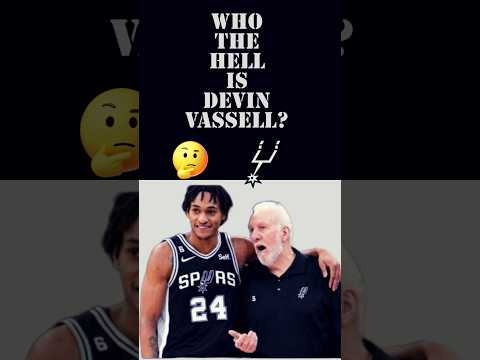 Who the Hell is Devin Vassell?#Spurs 👀