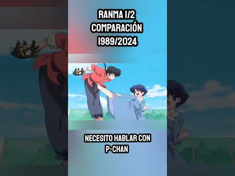 NECESITO hablar con P-Chan - COMPARACIÓN Ranma 1/2 Serie CLÁSICA 1989 VS Remake  2024