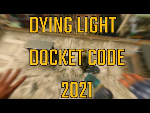 Dying Light | Docket Code | 2021 {ACTIVE}