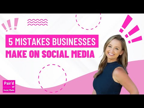 5 Mistakes Businesses Make on Social Media