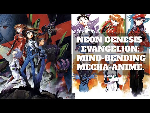 Neon Genesis Evangelion : The Mind bending Anime that redefined the Mecha-Genre.