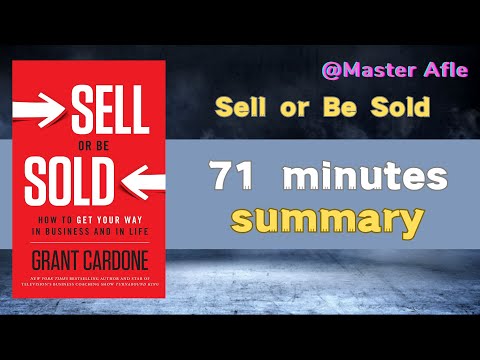 Summary of Sell or Be Sold by Grant Cardone | 71 minutes audiobook summary | #business #money