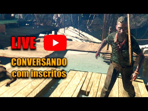 Conversando com os Inscritos! 3 - Dead Island: Riptide (Jogo Zerado nessa live)