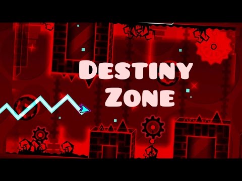 Geometry Dash - "Destiny Zone" By Skitten & Tundra