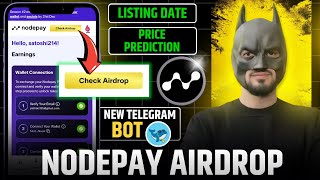 Nodepay Airdrop Listing Date | Nodepay Airdrop Price Prediction | BigBait - New Telegram Mining Bot