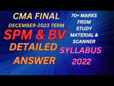 DETAILED ANSWER | SPMBV | CMA FINAL | SYLLABUS 2022 | DEC - 2023 #cma #live #livestream #icmai #yt