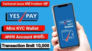 How to use Yes pay wallet app || Yes pay wallet full KYC || Yes pay wallet kaise banaye.