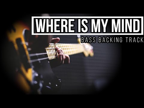 Where Is My Mind - Pixies | Bass Backing Track