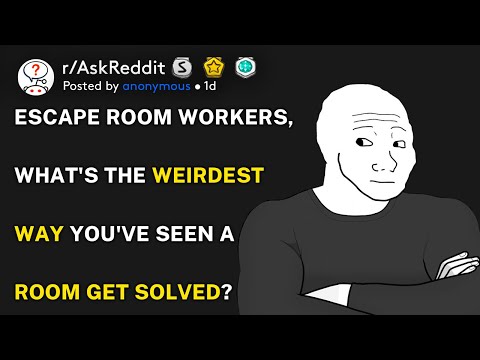 Escape room workers, what's the weirdest way you've seen a room get solved? (r/AskReddit)