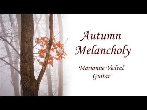 "Autumn Melancholy"  by Marianne Vedral, guitar