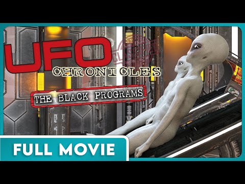 UFO Chronicles: The Black Programs (1080p) FULL MOVIE - Aliens, Paranormal, Sci-Fi, Documentary