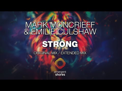 Mark Moncrieff & Emilie Culshaw - Strong [Emergent Shores]