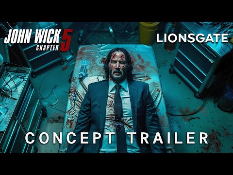 JOHN WICK : Chapter 5 (2025) | Concept Trailer | Keanu Reeves & Lionsgate