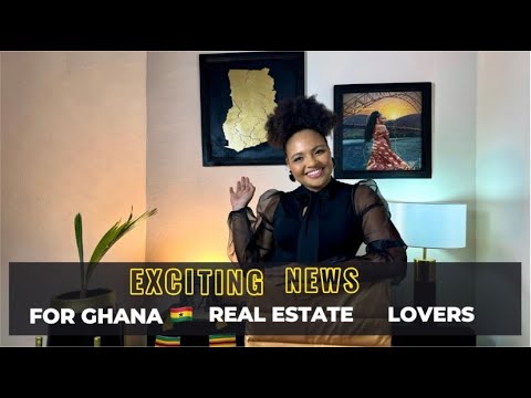 EXCITING NEWS FOR GHANA REAL ESTATE LOVERS!