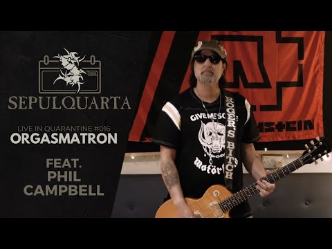 Sepultura - Orgasmatron (feat. Phil Campbell | Live Quarantine Version)